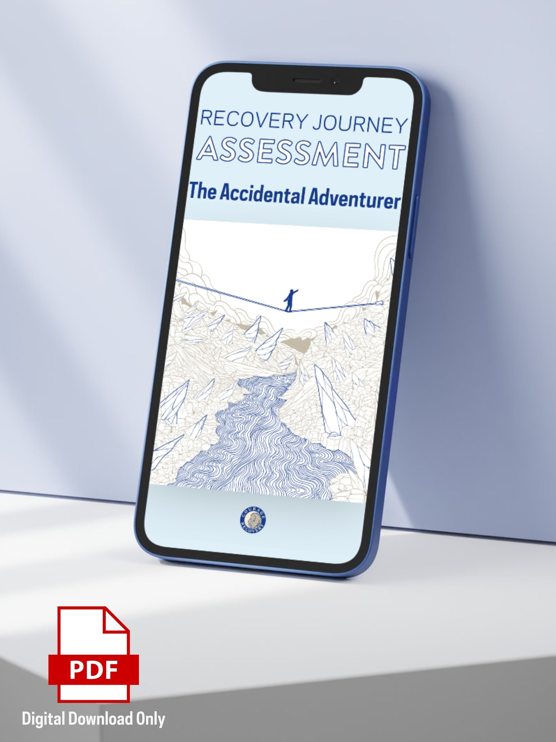 A smartphone mockup displays a digital recovery assessment cover titled 'Recovery Journey Assessment: The Accidental Adventurer' with a blue-and-white illustration of a figure walking a tightrope over a jagged gorge. The phone is shown leaning against a pale blue wall on a light surface, with a red PDF icon and the text 'Digital Download Only' in the lower left.